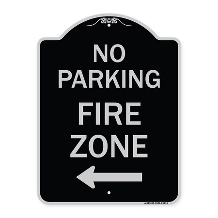 Signmission No Parking Fire Zone W/ Left Arrow Heavy-Gauge Aluminum Architectural Sign, 24" x 18", BS-1824-23618 A-DES-BS-1824-23618